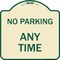Signmission No Parking at Anytime Heavy-Gauge Aluminum Architectural Sign, 18" x 18", TG-1818-23763 A-DES-TG-1818-23763 - alternate 1